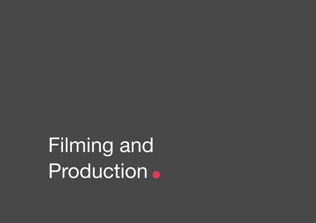 Filming and Production